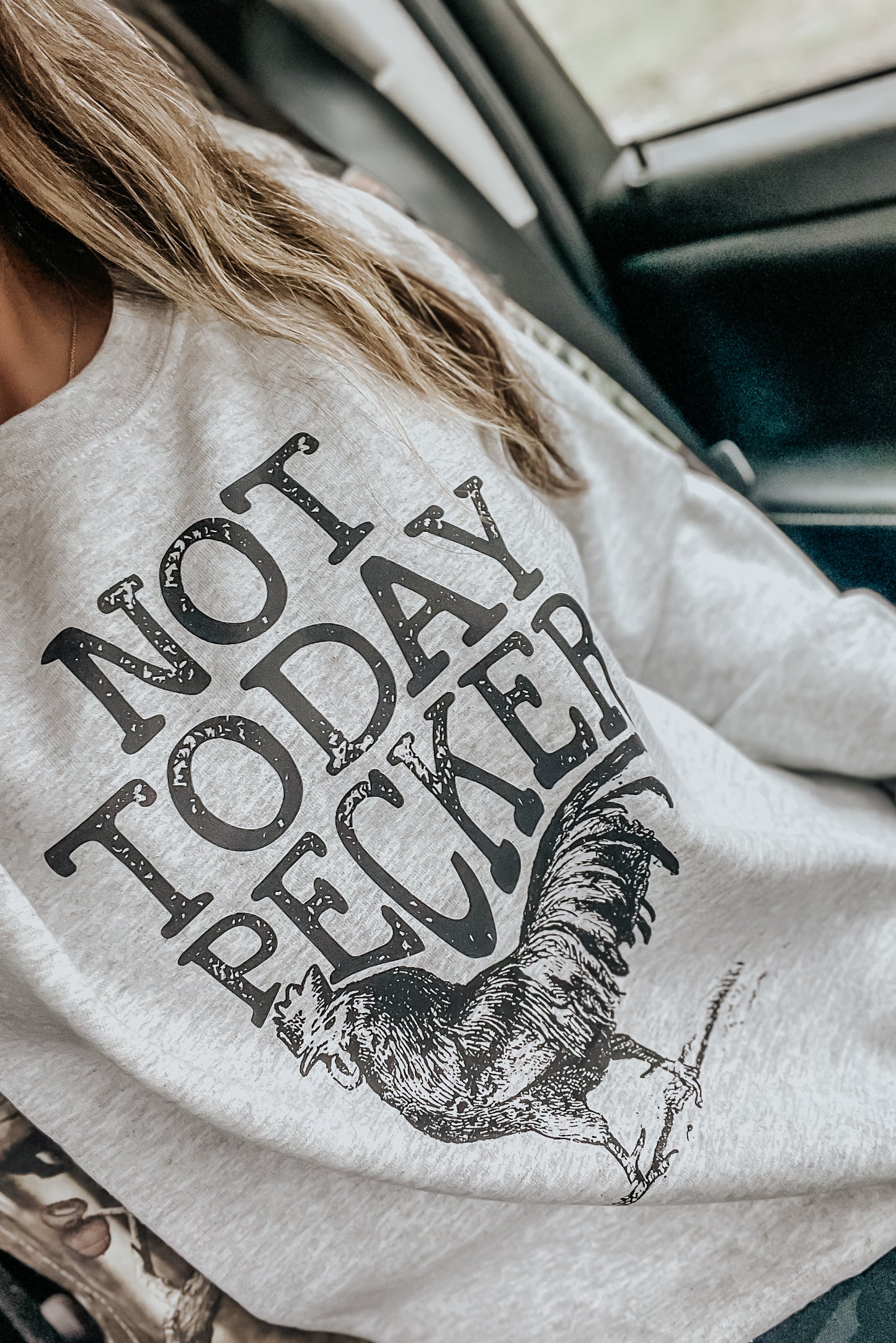 Not Today Sweatshirt